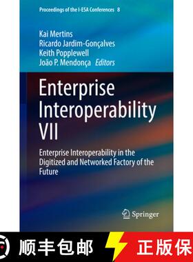 【3-4周达】Enterprise Interoperability VII : Enterprise Interoperability in the Digitized and Network... [9783319309569]