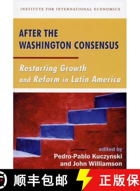 【3-4周达】After the Washington Consensus – Restarting Growth and Reform in Latin America [9780881323474]