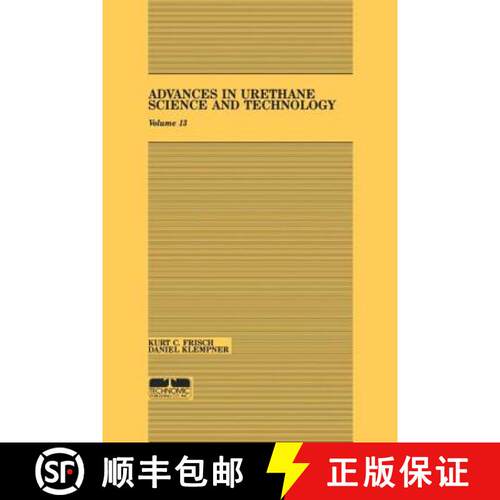 【3-4周达】Advances in Urethane Science and Technology: Science & Technology, Volume XIII [9781566764100]