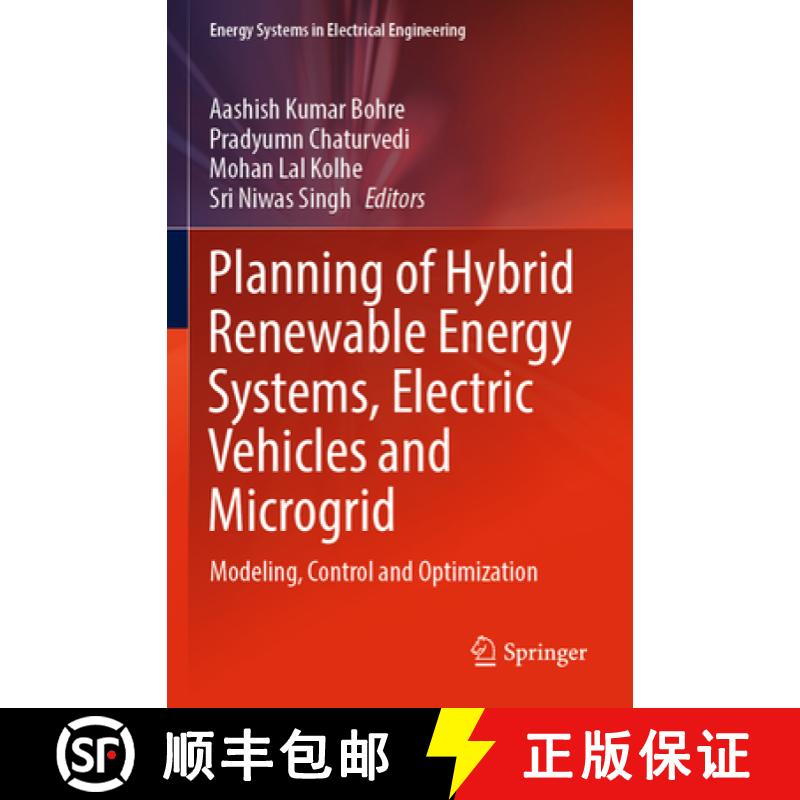 【3-4周达】Planning of Hybrid Renewable Energy Systems, Electric Vehicles and Microgrid: Modeling, Co... [9789811909818]