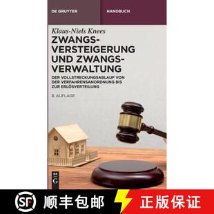 【3-4周达】精装 Zwangsversteigerung und Zwangsverwaltung – Der Vollstreckungsablauf von der Verfahre... [9783110485943]