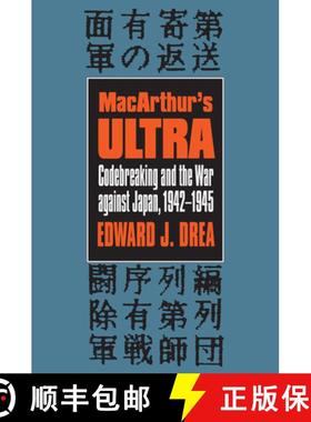 预订 MacArthur's Ultra: Codebreaking and the War Against Japan, 1942-1945 (Revised) [9780700605767]