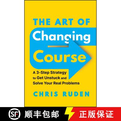 【3-4周达】精装 The Art of Changing Course: A 3-Step Strategy to Get Unstuck and Overcome Absolutely ... [9781394247660]