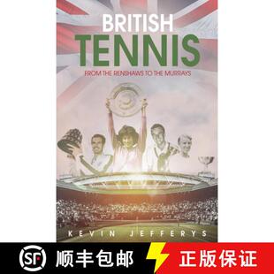 【3-4周达】British Tennis: From the Renshaws to the Murrays [9781785313868]