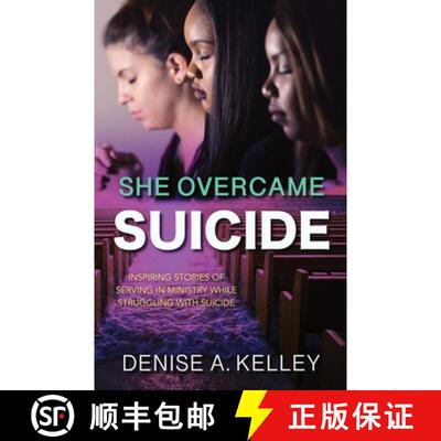 【3-4周达】She Overcame Suicide: Inspiring Stories of Serving in Ministry While Struggling with Suicide [9780578221700]