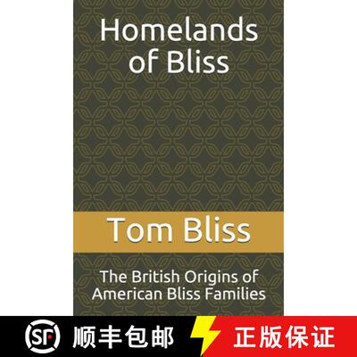 【3-4周达】Homelands of Bliss: The British Origins of American Bliss Families [9781999600716]