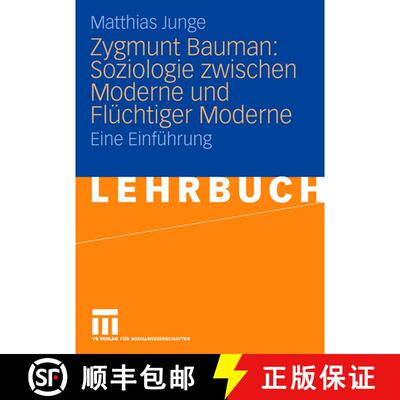 【3-4周达】Zygmunt Bauman: Soziologie zwischen Moderne und Flüchtiger Moderne : Eine Einführung [9783531149202]