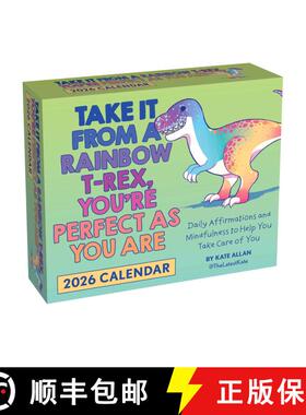 【3-4周达】Take It from a Rainbow T-Rex, You're Perfect as You Are 2026 Day-to-Day Calendar [9781524898052]