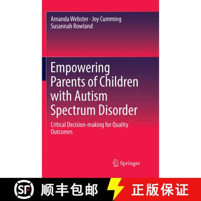 【3-4周达】Empowering Parents of Children with Autism Spectrum Disorder : Critical Decision-making fo... [9789811095238]