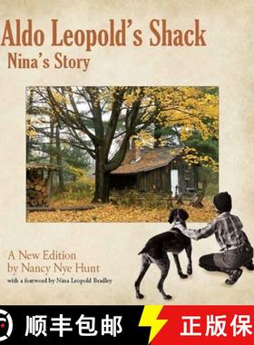 【3-4周达】Aldo Leopold's Shack: Nina's Story (a New Edition) [9781960521057]