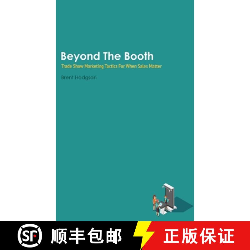 【3-4周达】Beyond The Booth: Trade Show Marketing Strategies For When Sales Matter [9780648338925]