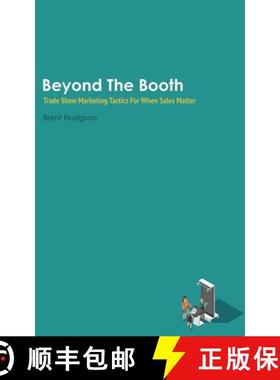 【3-4周达】Beyond The Booth: Trade Show Marketing Strategies For When Sales Matter [9780648338925]