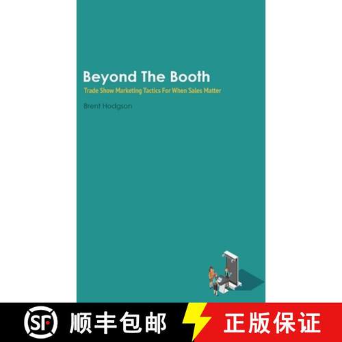 【3-4周达】Beyond The Booth: Trade Show Marketing Strategies For When Sales Matter [9780648338925]
