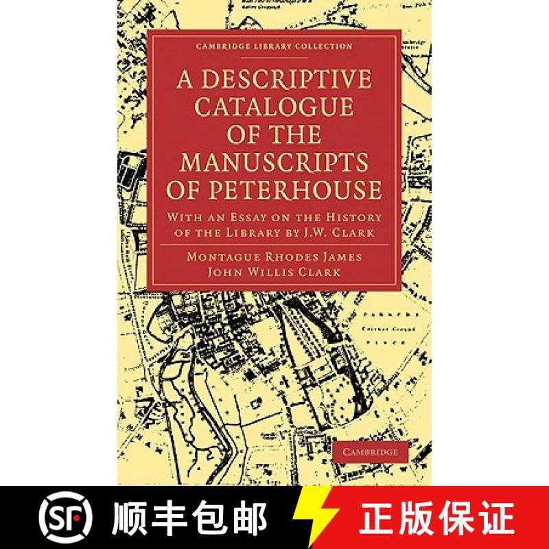 【3-4周达】Descriptive Catalogue of the Manuscripts in the Library of Peterhouse: With an Essay on th... [9781108003070]