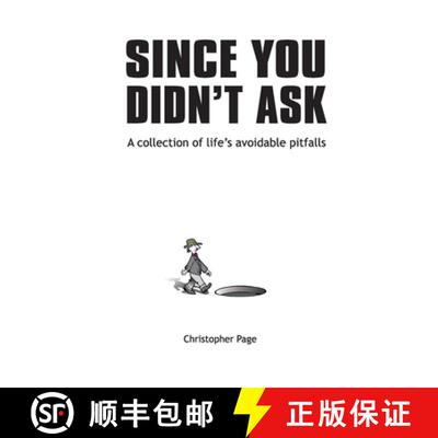【3-4周达】Since You Didn't Ask: A Collection of Life's Avoidable Pitfalls [9780578558301]