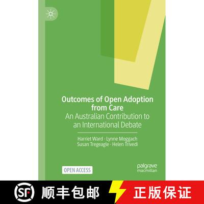 【3-4周达】Outcomes of Open Adoption from Care : An Australian Contribution to an International Debate [9783030764319]