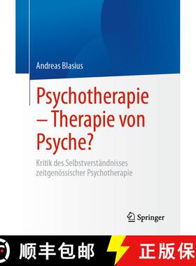 【3-4周达】Psychotherapie - Therapie von Psyche? : Kritik des Selbstverständnisses zeitgenössischer... [9783658468668]