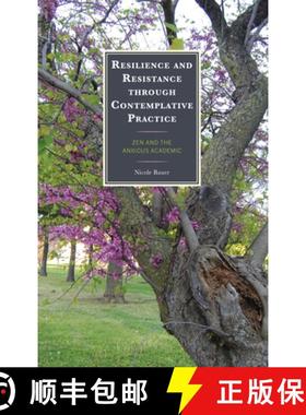 预订 Resilience and Resistance through Contemplative Practice : Zen and the Anxious Academic [9781666956566]