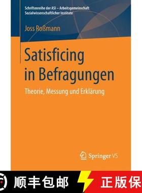 【3-4周达】Satisficing in Befragungen : Theorie, Messung und Erklärung [9783658166670]