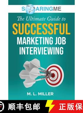 【3-4周达】SoaringME The Ultimate Guide to Successful Marketing Job Interviewing [9781956874303]