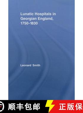 【3-4周达】Lunatic Hospitals in Georgian England, 1750-1830 [9780415759182]