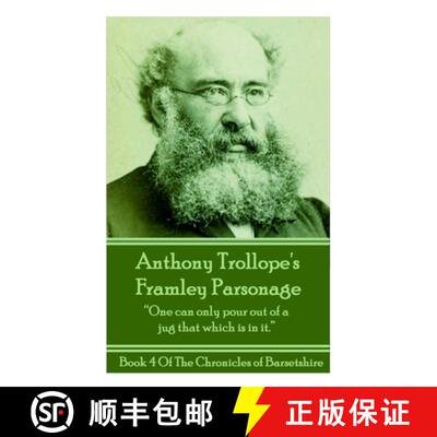 【3-4周达】Anthony Trollope's Framley Parsonage: One can only pour out of a jug that which is in it. [9781780004525]