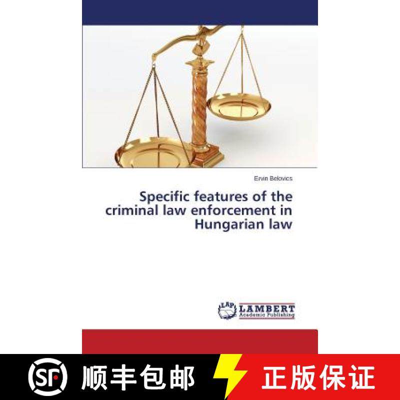 预订 Specific features of the criminal law enforcement in Hungarian law [9783659378829]