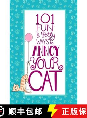 【3-4周达】101 Fun & Petty Ways to Annoy Your Cat [9780998999555]