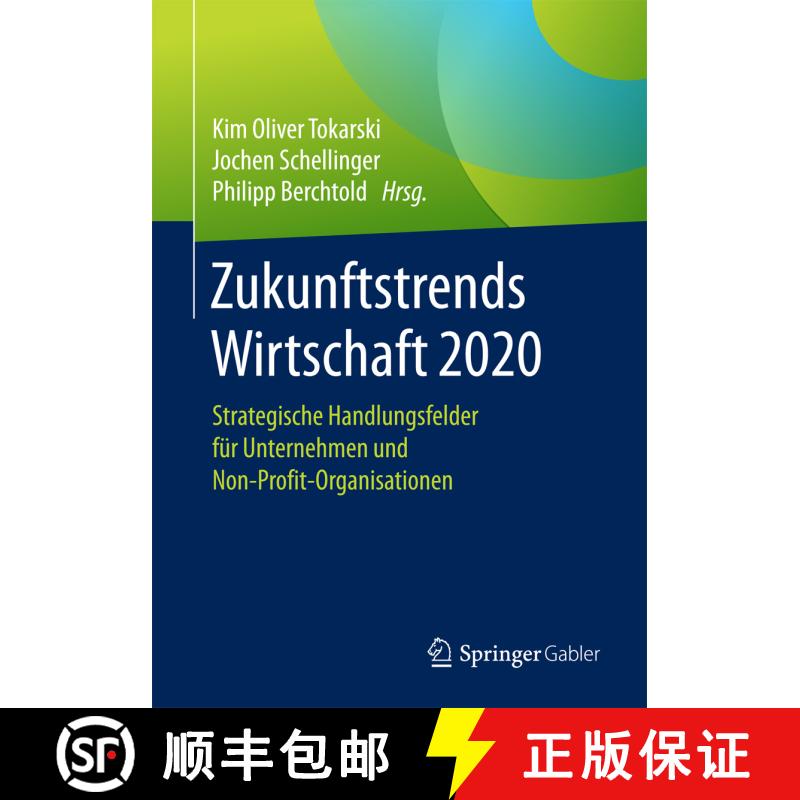 【3-4周达】Zukunftstrends Wirtschaft 2020 : Strategische Handlungsfelder für Unternehmen und Non-Pro... [9783658150686] - 实物图