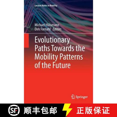 【3-4周达】Evolutionary Paths Towards the Mobility Patterns of the Future [9783662509937]
