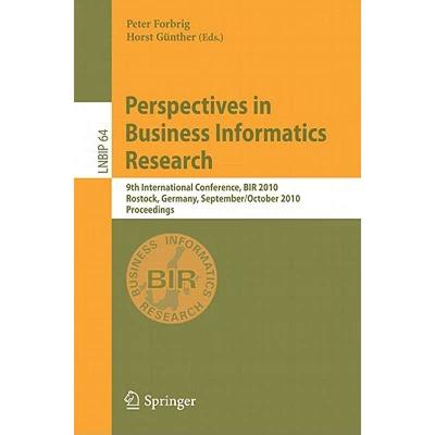 【4周达】Perspectives in Business Informatics Research: 9th International Conference, BIR 2010, Rosto... [9783642161001]