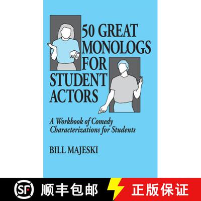 【3-4周达】50 Great Monologs for Student Actors: A Workbook of Comedy Characterizations for Students [9780916260439]