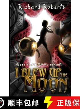 【3-4周达】Please Don't Tell My Parents I Blew Up the Moon [9781950565467]