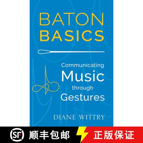 【3-4周达】Baton Basics: Communicating Music Through Gestures [9780199354160]
