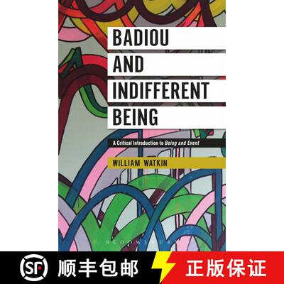 【3-4周达】Badiou and Indifferent Being: A Critical Introduction to Being and Event [9781350015678]