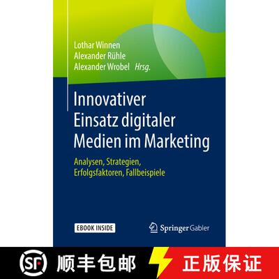 【3-4周达】Innovativer Einsatz digitaler Medien im Marketing: Analysen, Strategien, Erfolgsfaktoren, ... [9783658167738]