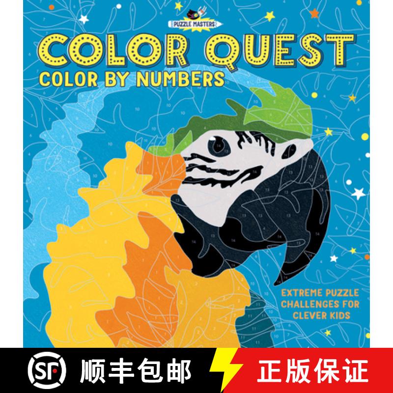 【3-4周达】Color Quest: Color by Numbers: Extreme Puzzle Challenges for Clever Kids [9781438011462]