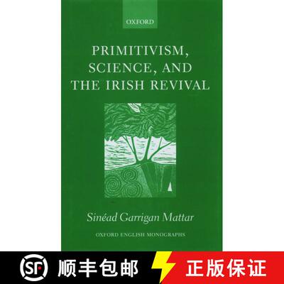 【3-4周达】Primitivism, Science, and the Irish Revival [9780199268955]