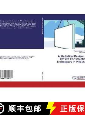 预订 A Statistical Review of Offsite Construction Techniques in Pakistan [9786202199629]