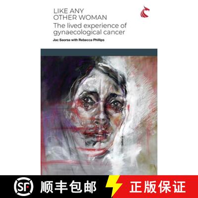 【3-4周达】Like Any Other Woman: The Lived Experience of Gynaecological Cancer [9781911653059]