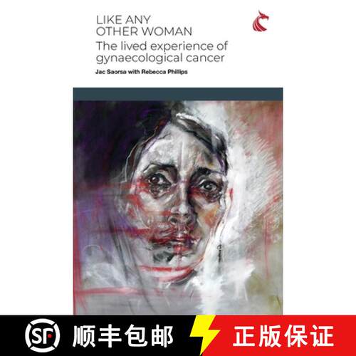 【3-4周达】Like Any Other Woman: The Lived Experience of Gynaecological Cancer [9781911653059]