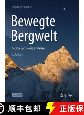 【3-4周达】Bewegte Bergwelt: Gebirge Und Wie Sie Entstehen [9783662648377]