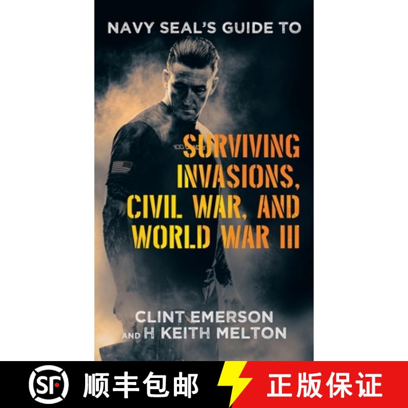 【2-3周达】Navy SEAL's Guide to Surviving Invasions, Civil War, and World War III [9781665755801]