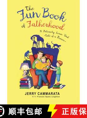 【3-4周达】The Fun Book of Fatherhood: A Paternity Leave Dad- Tale of a Pioneer [9781641406130]