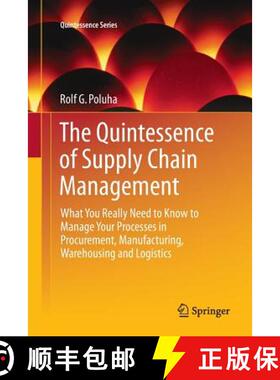 【3-4周达】Quintessence of Supply Chain Management: What You Really Need to Know to Manage Your Proce... [9783662569313]