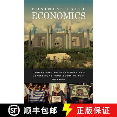 【3-4周达】Business Cycle Economics: Understanding Recessions and Depressions from Boom to Bust [9781440831744]