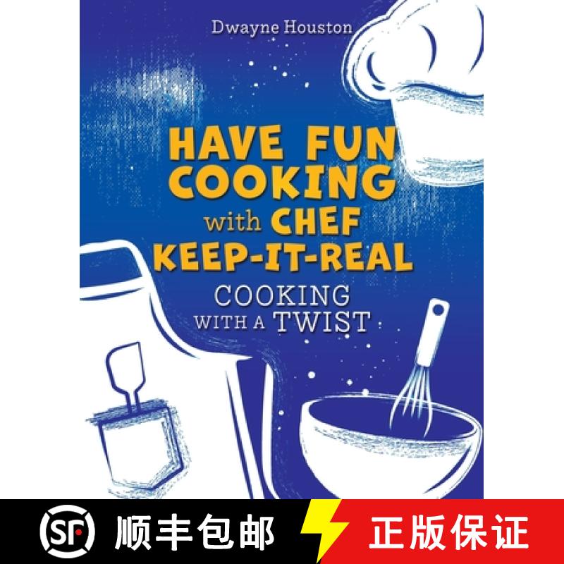 【2-3周达】Have Fun Cooking with Chef Keep-It-Real: Cooking with a Twist [9781662849718]
