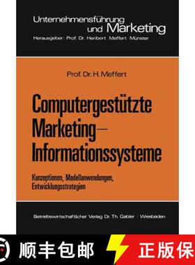 【3-4周达】Computergestützte Marketing-Informationssysteme : Konzeptionen, Modellanwendungen, Entwic... [9783322989598]