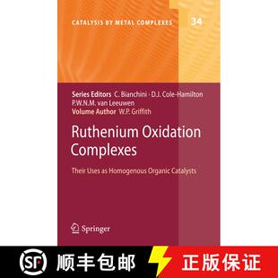 【3-4周达】Ruthenium Oxidation Complexes : Their Uses as Homogenous Organic Catalysts [9781402093760]