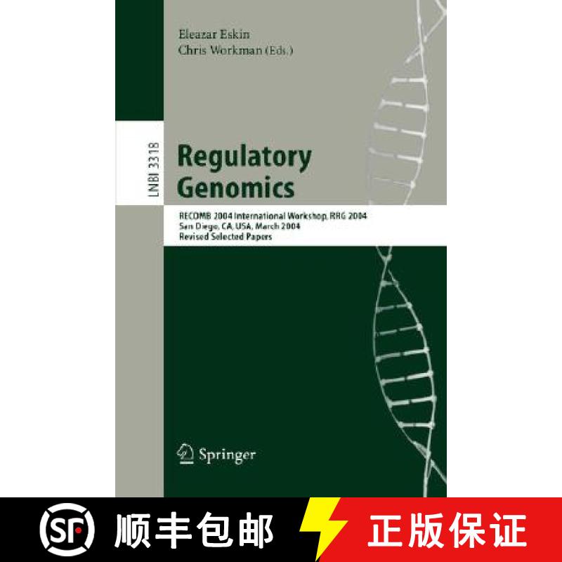【3-4周达】Regulatory Genomics : RECOMB 2004 International Workshop, RRG 2004, San Diego, CA, USA, Ma... [9783540244561]